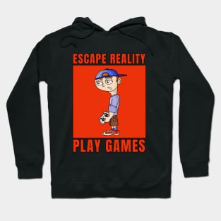 Escape Reality Play Games Hoodie